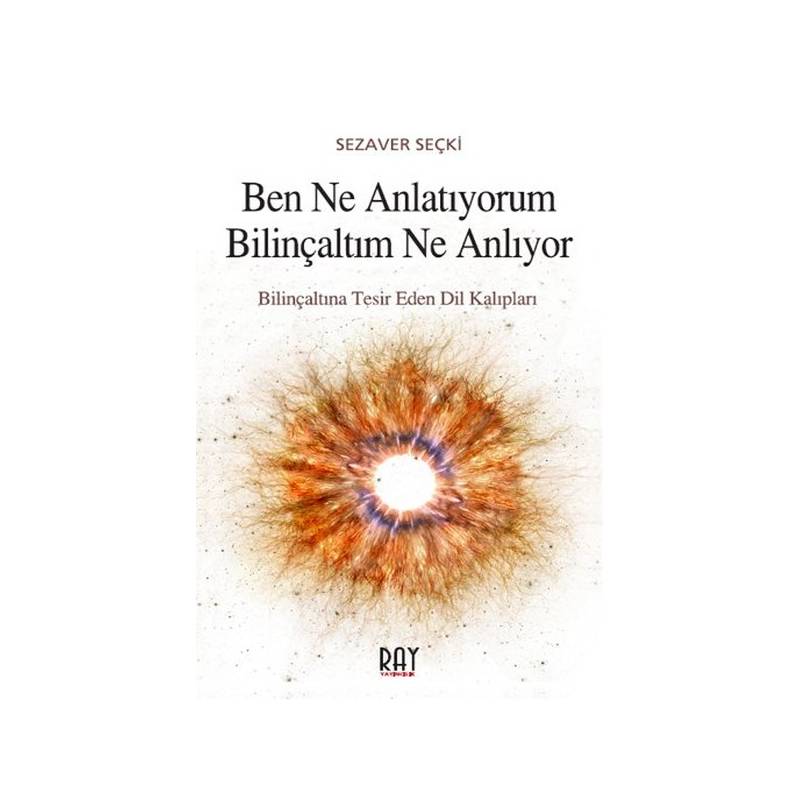 Ben Ne Anlatıyorum Bilinçaltım Ne Anlıyor