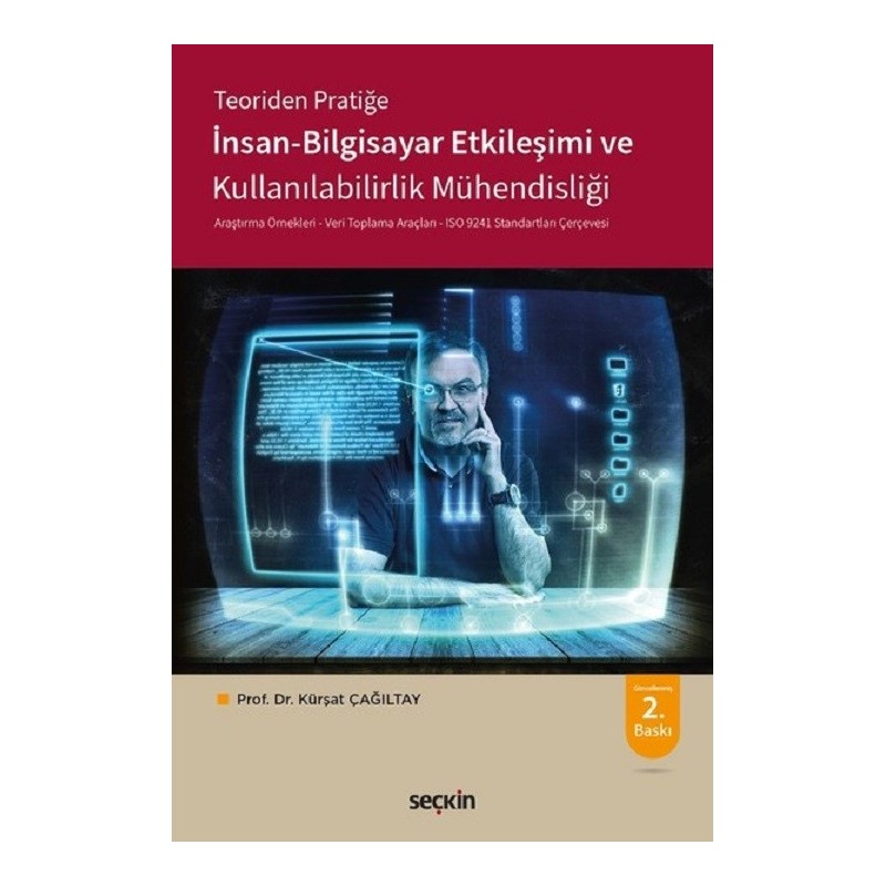 Teoriden Pratiğe İnsan Bilgisayar Etkileşimi Ve Kullanabilirlik Mühendisliği