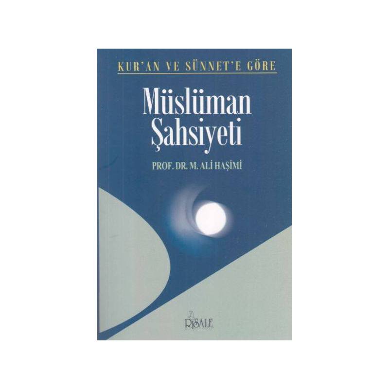 Kur'an Ve Sünnett'e Göre Müslüman Şahsiyeti