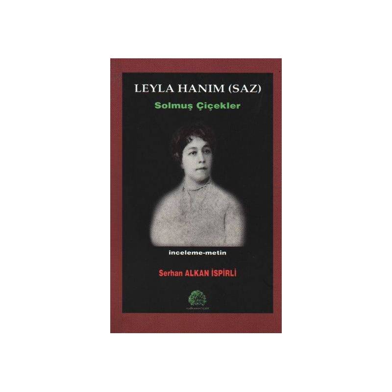 Leyla Hanım Saz Solmuş Çiçekler