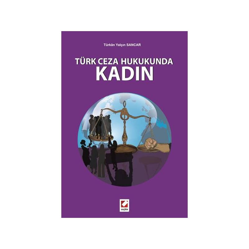 Türk Ceza Hukukunda Kadın