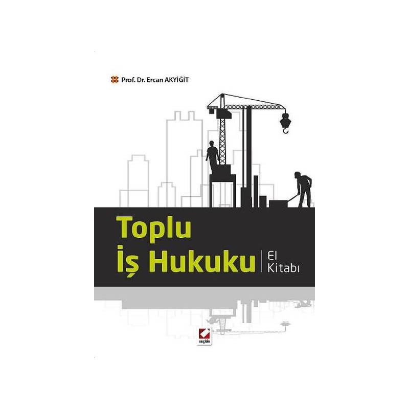 Toplu İş Hukuku El Kitabı