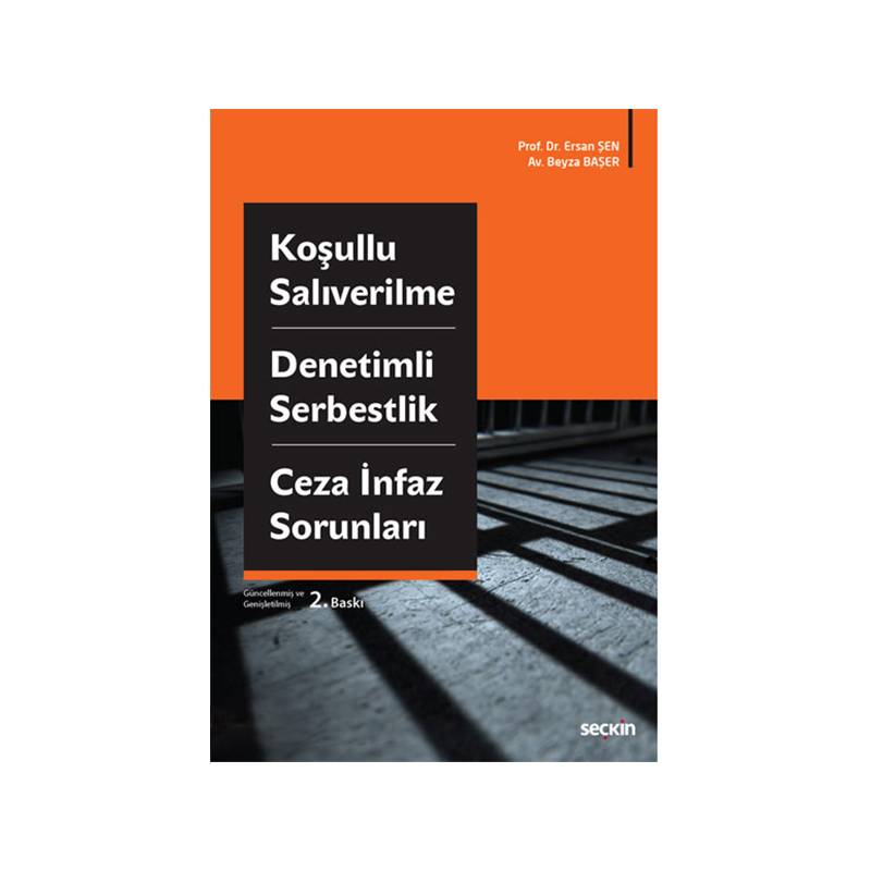 Koşullu Salıverilme Denetimli Serbestlik Ve Ceza İnfaz Sorunları