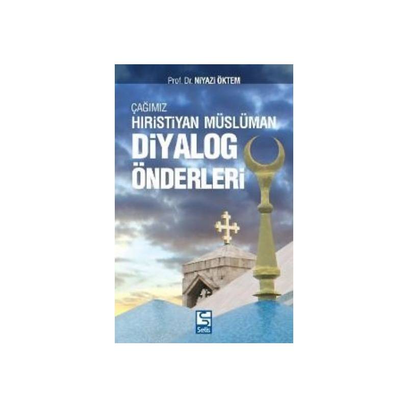 Çağımız Hıristiyan Müslüman Diyalog Önderleri