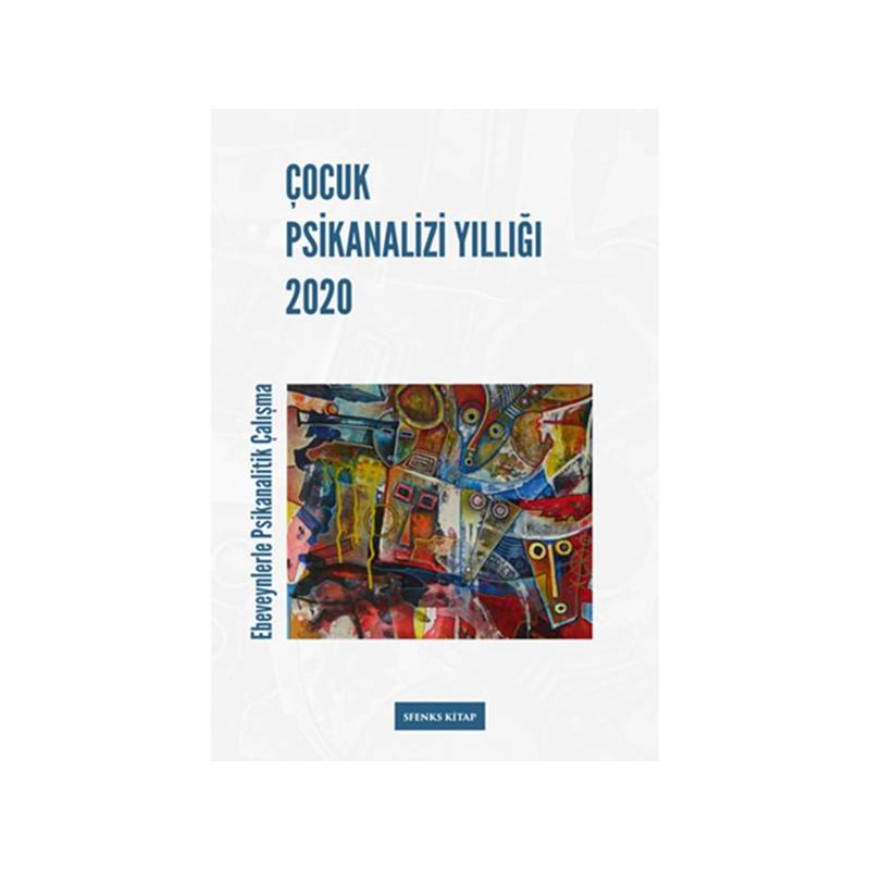 Çocuk Psikanalizi Yıllığı 2020 Ebeveynlerle Klinik Çalışma