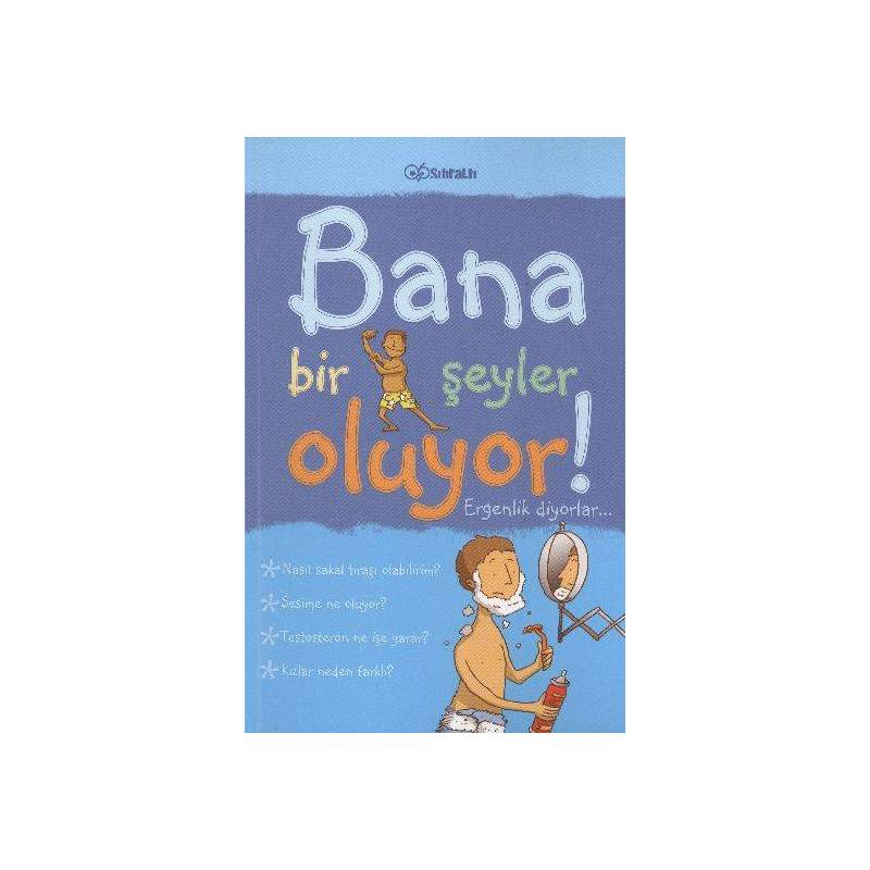 Bana Bir Şeyler Oluyor Ergenlik Diyorlar Erkekler