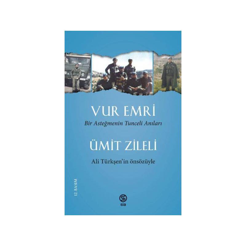 Vur Emri Bir Asteğmenin Tunceli Anıları
