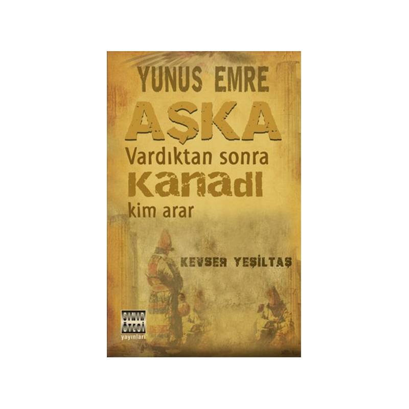 Yunus Emre Aşka Vardıktan Sonra Kanadı