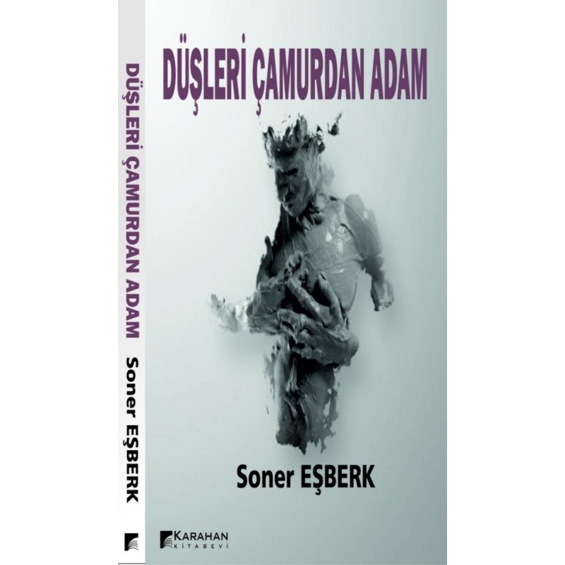 Düşleri Çamurdan Adam