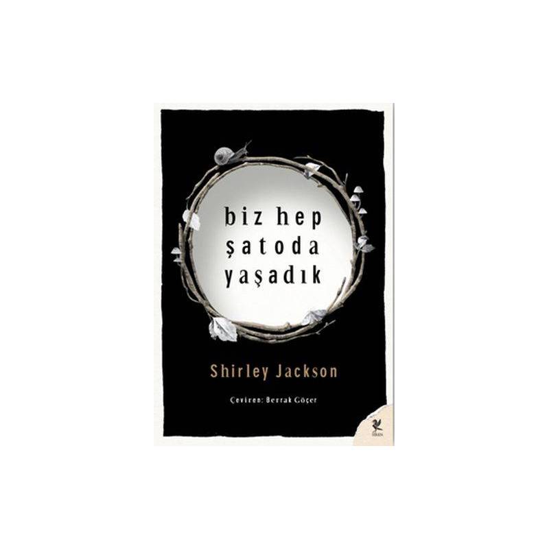 Biz Hep Şatoda Yaşadık