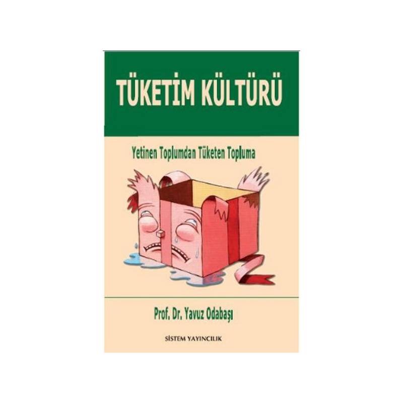 Tüketim Kültürü Yetinen Toplumdan Tüketen Topluma