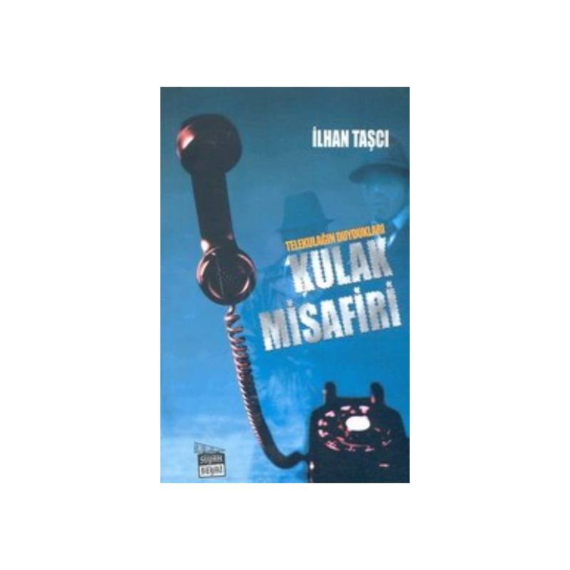Telekulağın Duydukları Kulak Misafiri