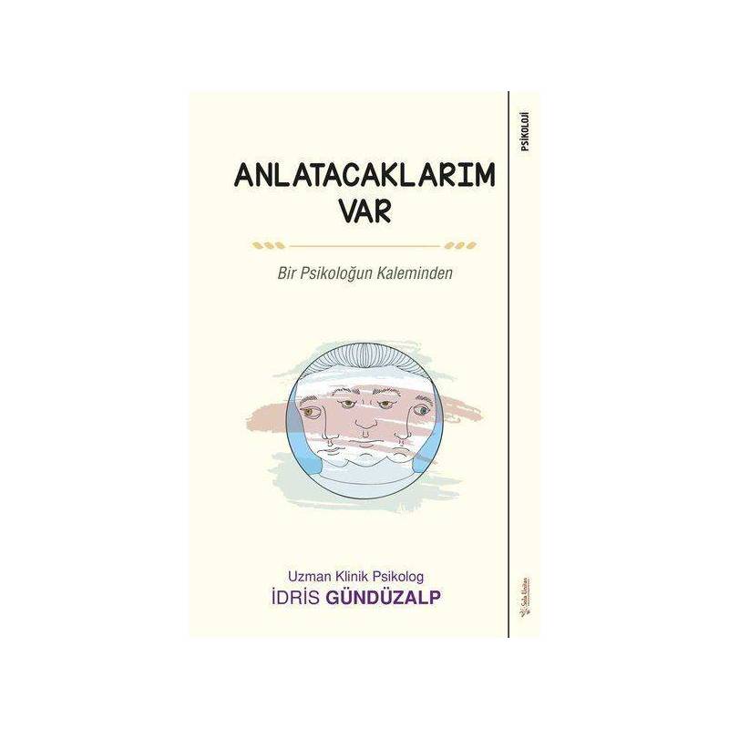 Anlatacaklarım Var Bir Psikoloğun Kaleminden
