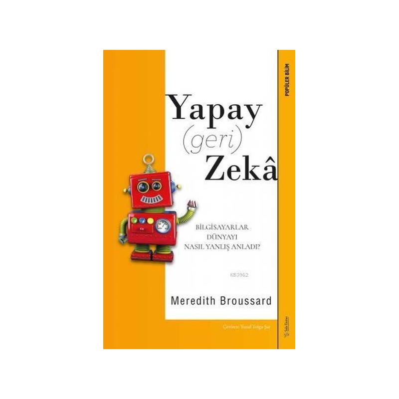 Yapay Geri Zeka Bilgisayarlar Dünyayı Nasıl Yanlış Anladı