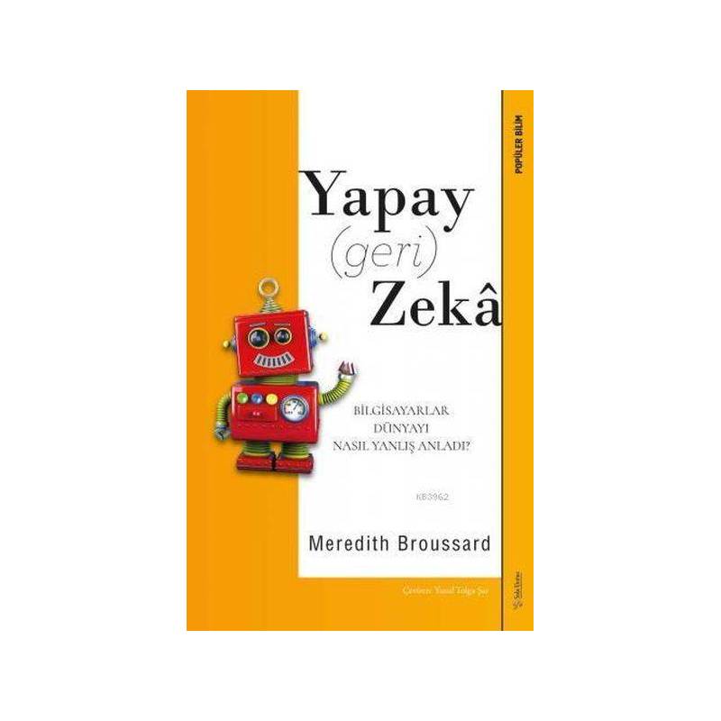 Yapay Geri Zeka Bilgisayarlar Dünyayı Nasıl Yanlış Anladı