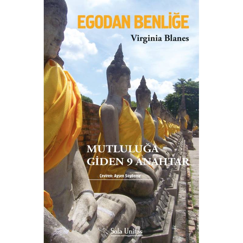 Egodan Benliğe Mutluluğa Giden 9 Anahtar