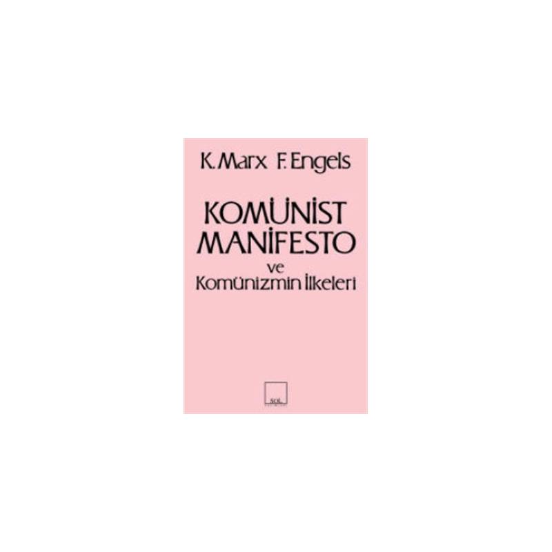 Komünist Manifesto Ve Komünizmin İlkeleri