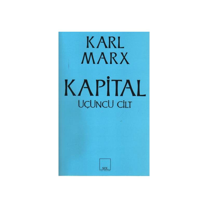 Kapital 3. Cilt Ekonomi Politiğin Eleştirisi