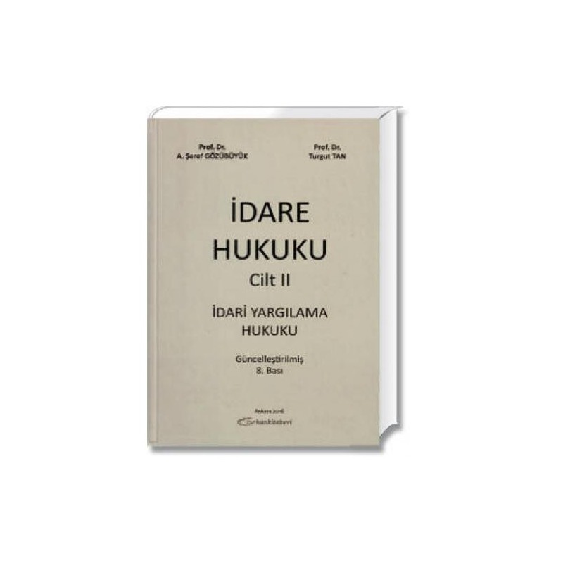 İdare Hukuku Cilt: 2 İdari Yargılama Hukuku