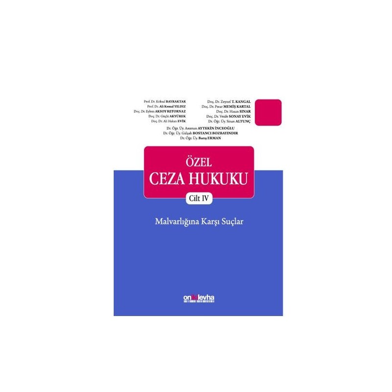 Özel Ceza Hukuku - Cilt 4 Malvarlığına Karşı Suçlar