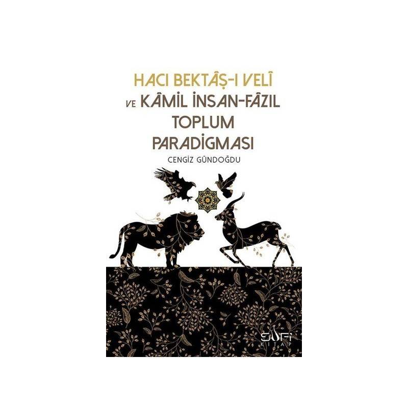 Hacı Bektaşı Veli Ve Kamil İnsan Fazıl Toplum Paradigması