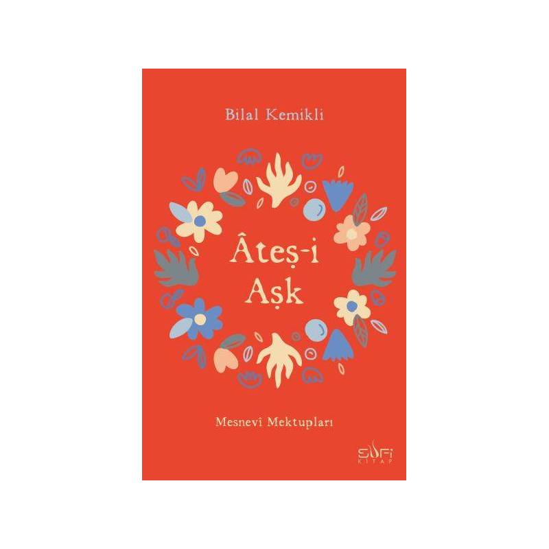 Ateşi Aşk Mesnevi Mektupları