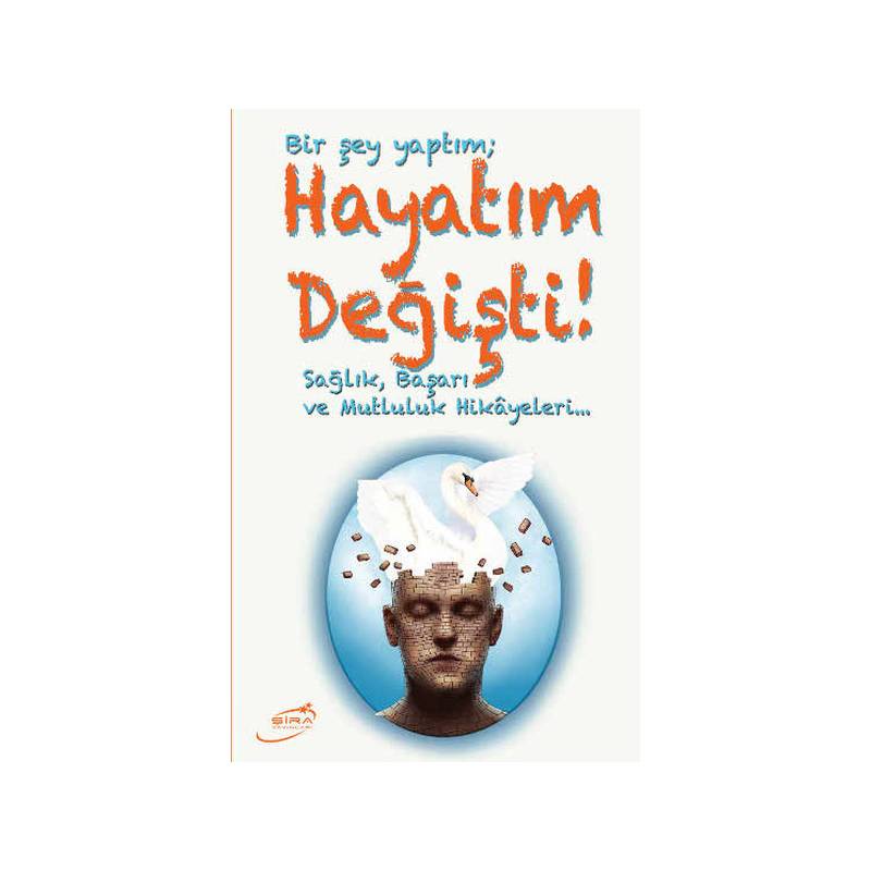 Bir Şey Yaptım Hayatım Değişti