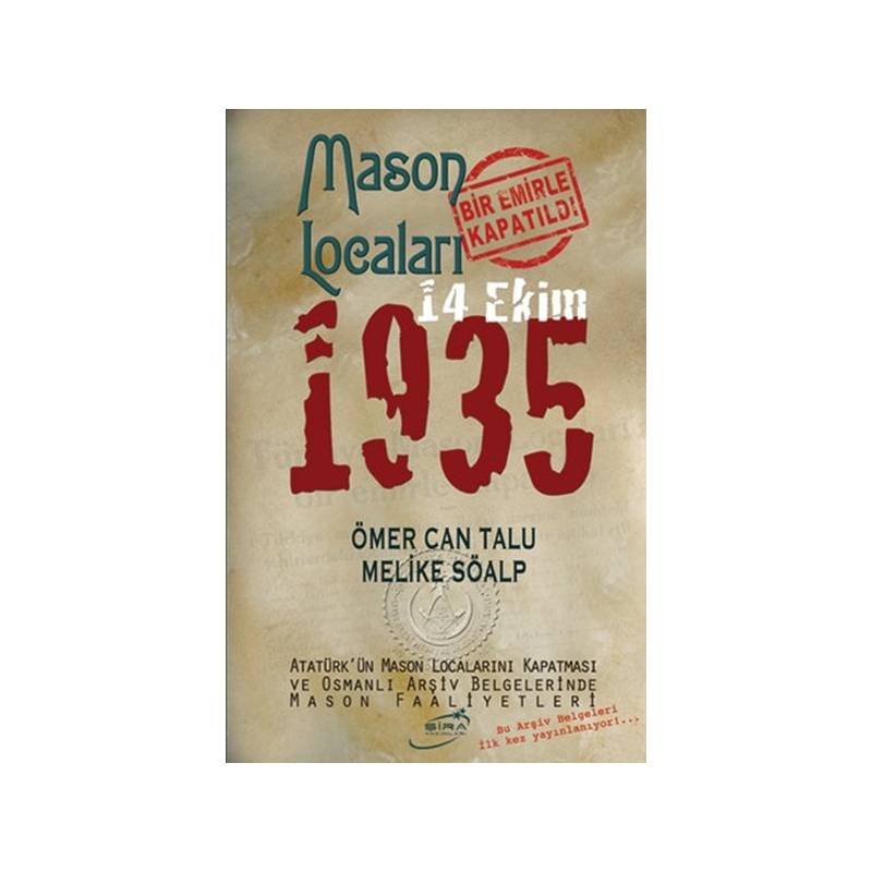 Mason Locaları Bir Emirle Kapatıldı 14 Ekim 1935