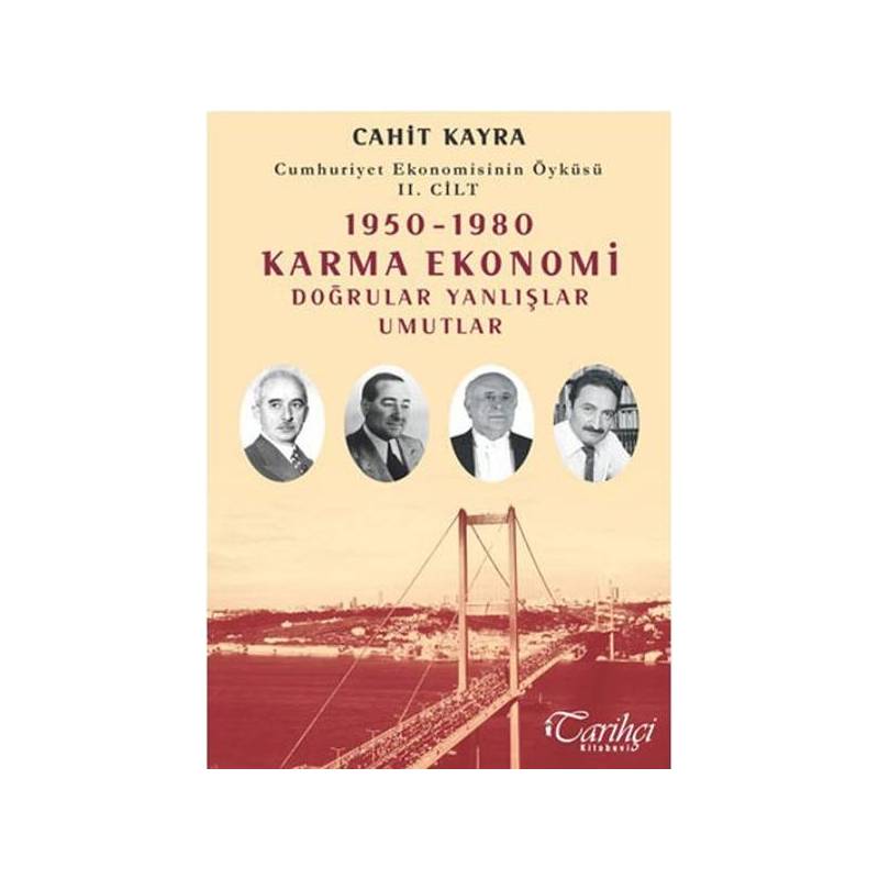 Cumhuriyet Ekonomisinin Öyküsü 2. Cilt 1950 1980 Karma Ekonomi