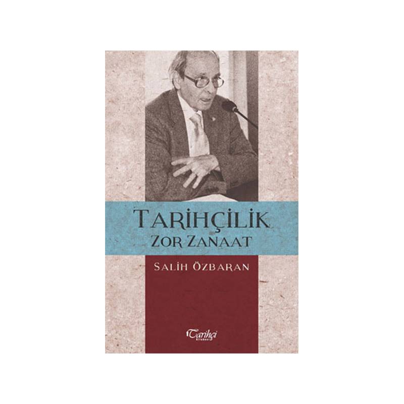 Tarihçilik Zor Zanaat