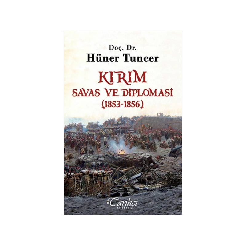 Kırım Savaş Ve Diplomasi 1853 1856