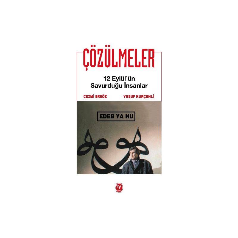 Çözülmeler 12 Eylül'ün Savurduğu İnsanlar