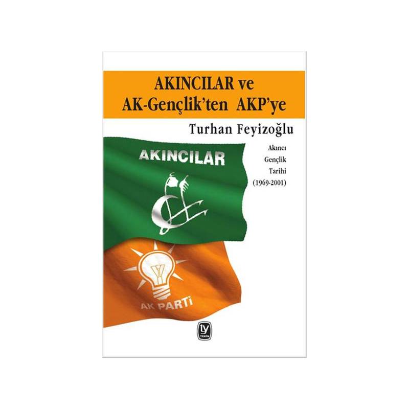 Akıncılar Ve Ak Gençlik'ten Akp'ye