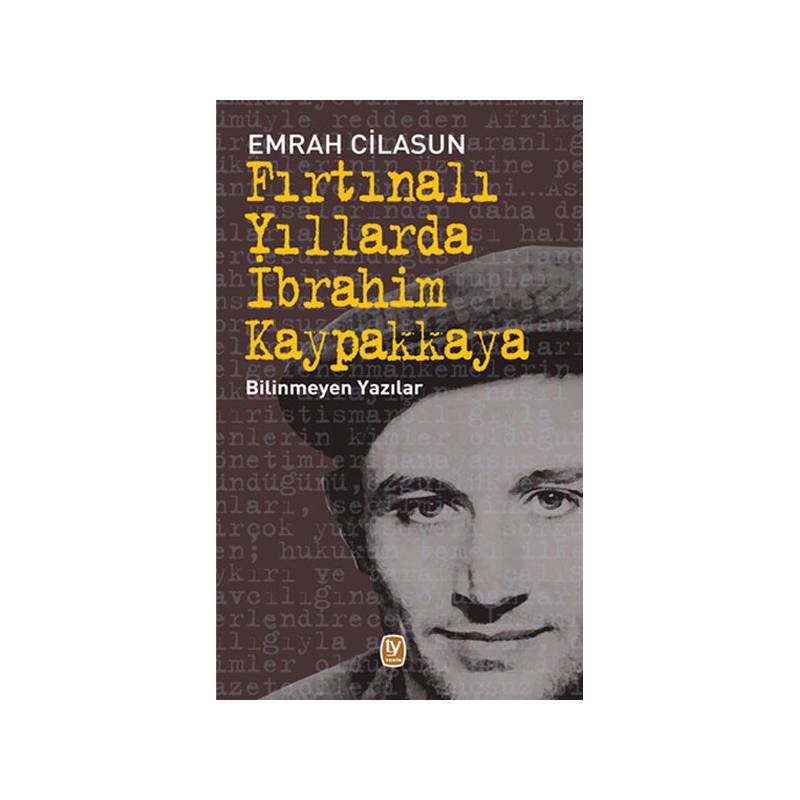 Fırtınalı Yıllarda İbrahim Kaypakkaya