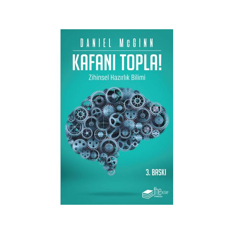 Kafanı Topla Zihinsel Hazırlık Bilimi