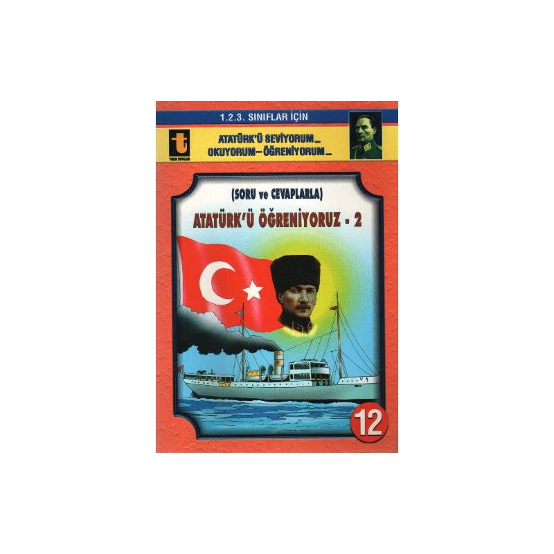 Atatürk'ü Öğreniyoruz 2 12 Soru Ve Cevaplarla Eğik El Yazısı