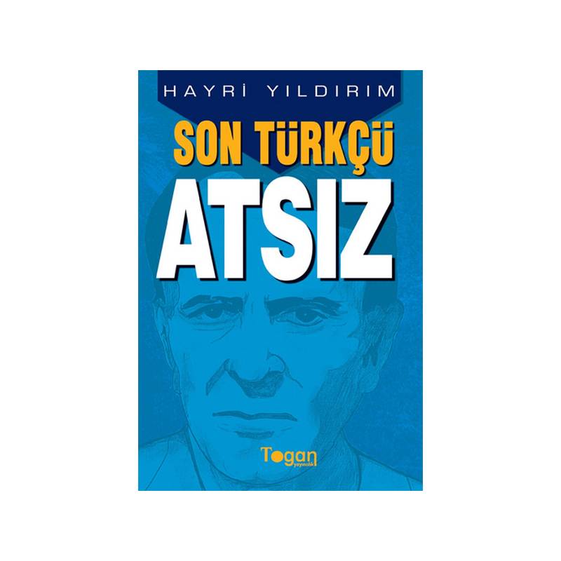 Son Türkçü Atsız