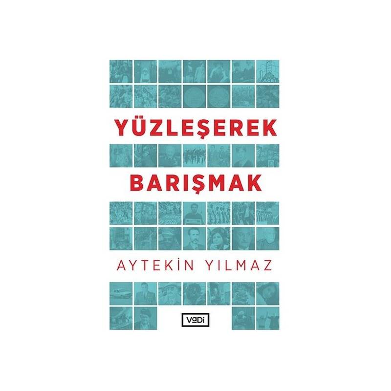 Yüzleşerek Barışmak