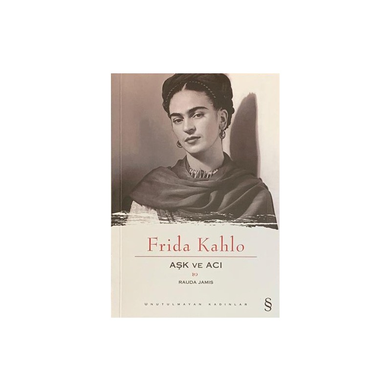 Frida Kahlo - Aşk Ve Acı