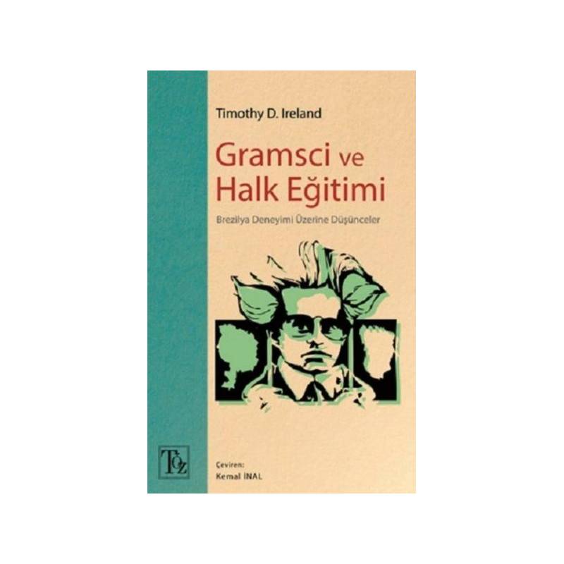 Gramsci Ve Halk Eğitimi Brezilya Deneyimi Üzerine Düşünceler