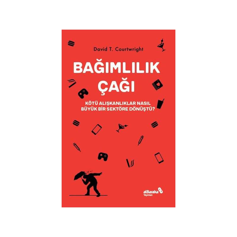 Bağımlılık Çağı