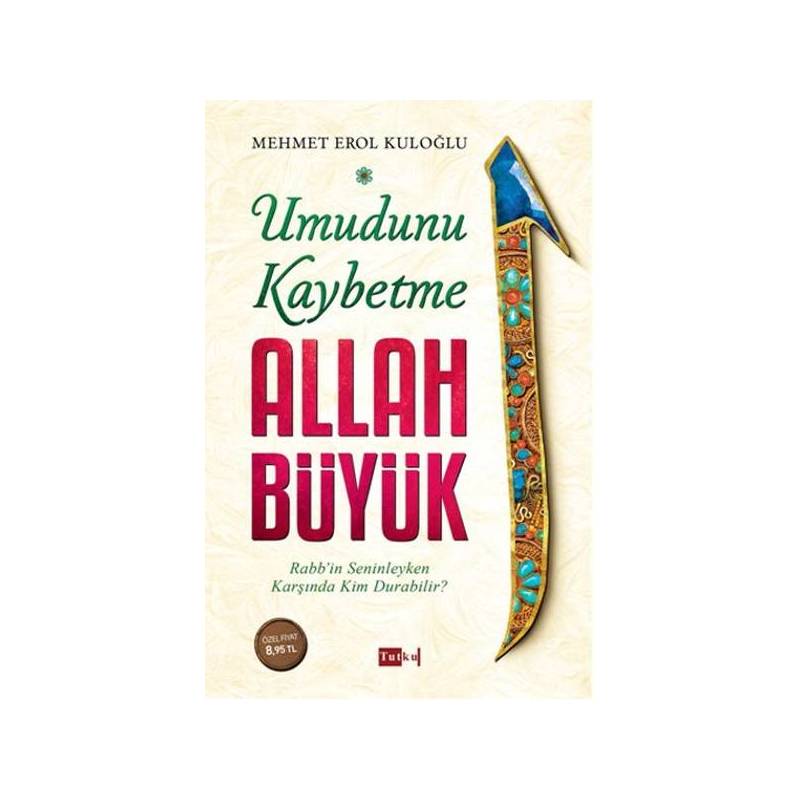 Umudunu Kaybetme Allah Büyük