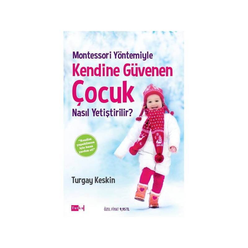 Montessori Yöntemiyle Kendine Güvenen Çocuk Nasıl Yetiştirilir