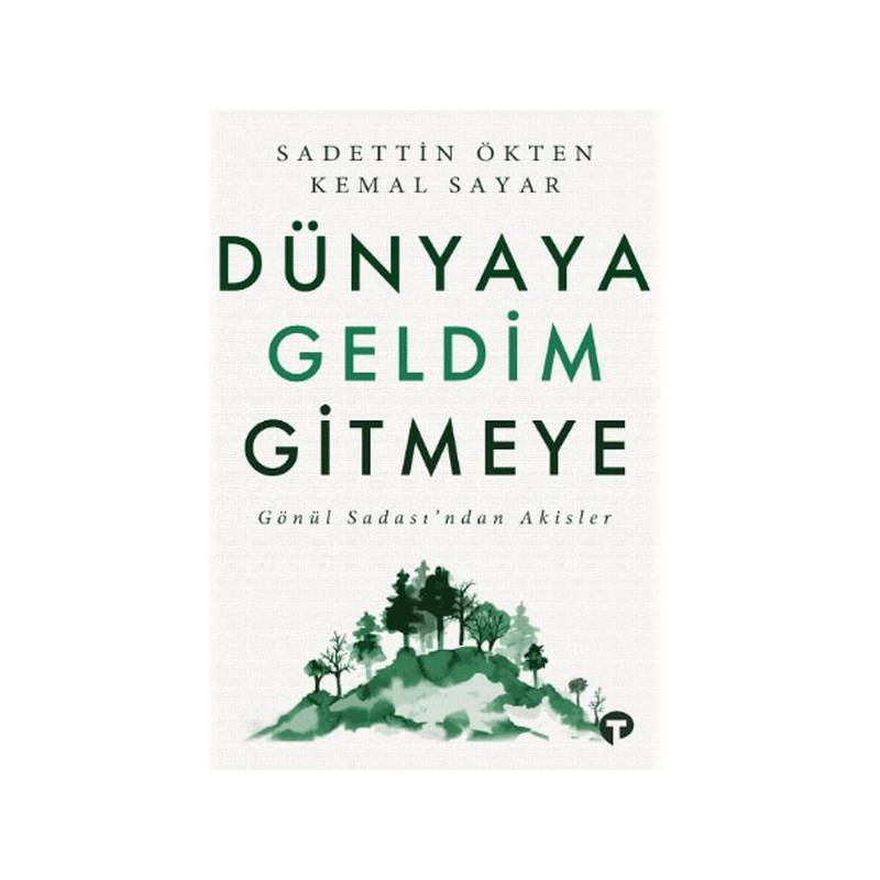 Dünyaya Geldim Gitmeye