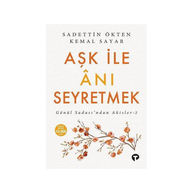 Aşk Ile Anı Seyretmek Gönül Sadasından Akisler 2