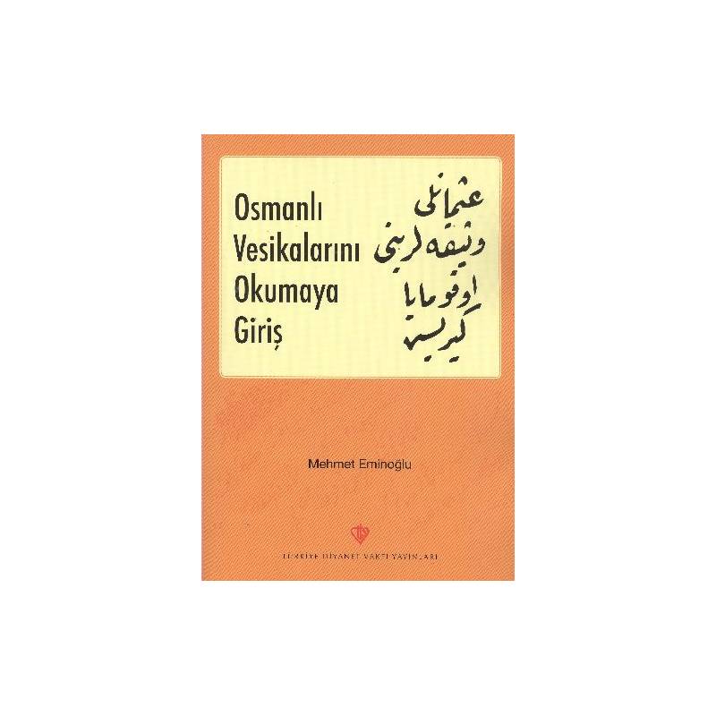 Osmanlı Vesikalarını Okumaya Giriş