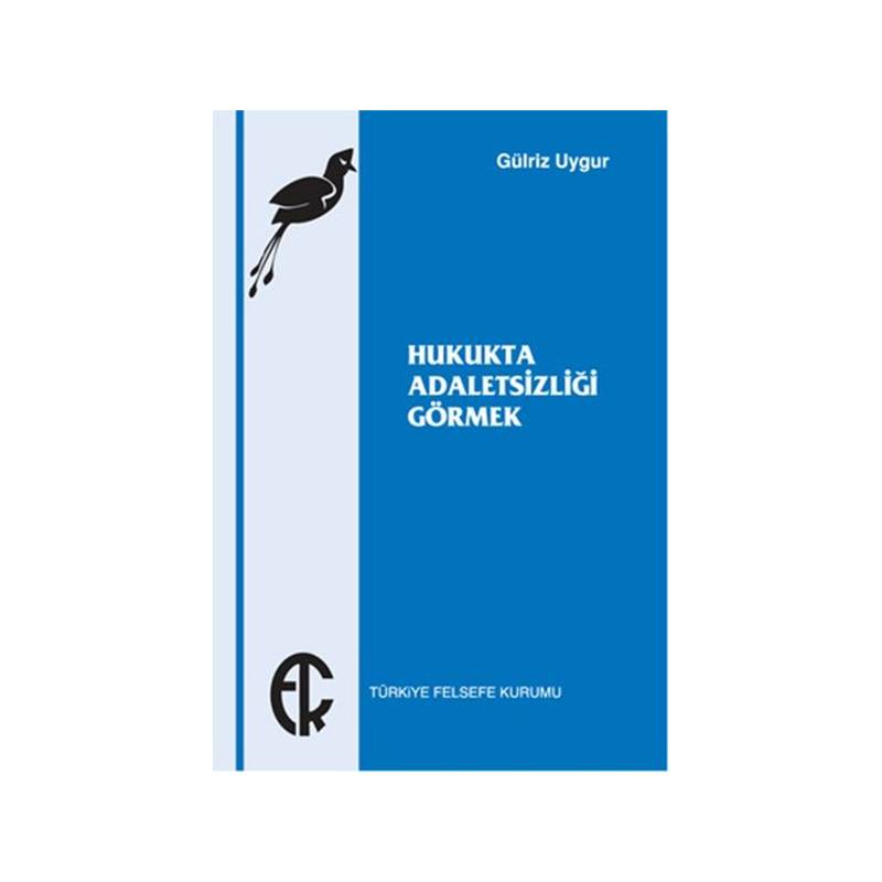 Hukukta Adaletsizliği Görmek