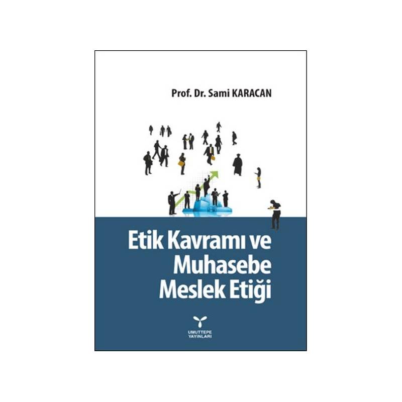 Etik Kavramı Ve Muhasebe Meslek Etiği
