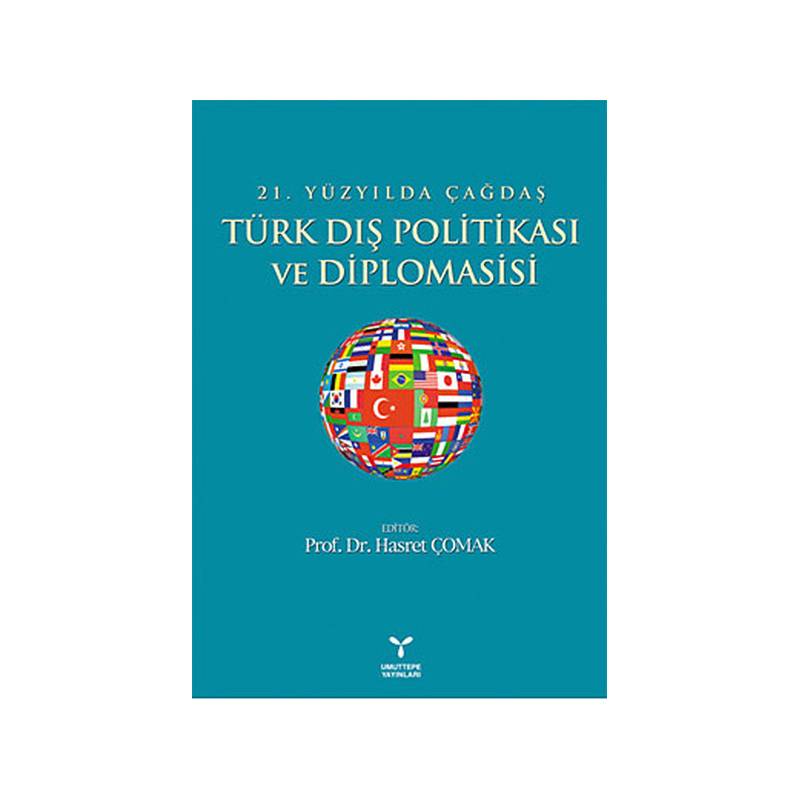 21.yüzyılda Çağdaş Türk Dış Politikası Ve Diplomasisi