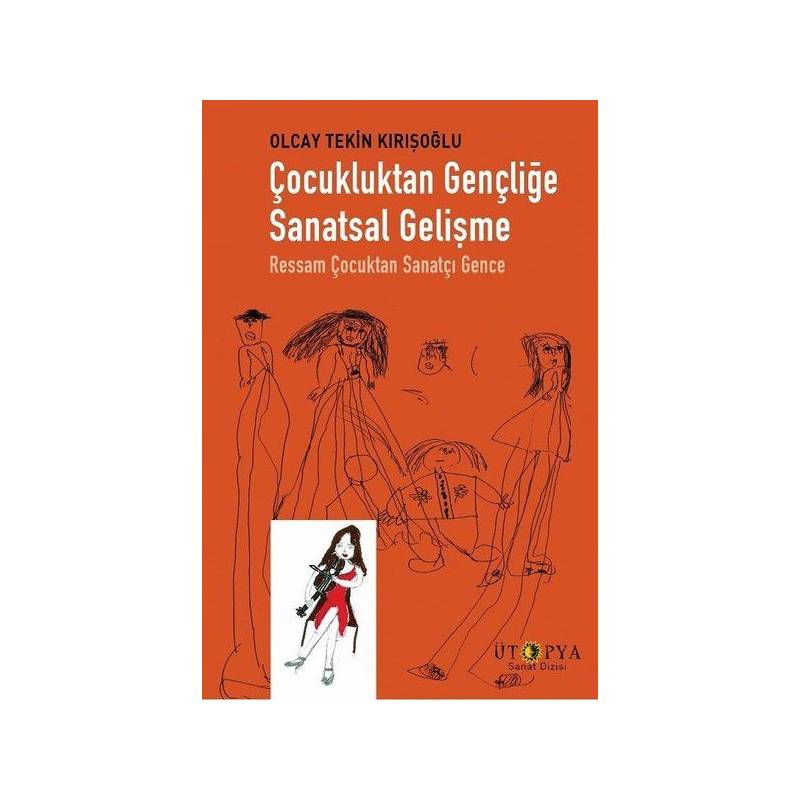 Çocukluktan Gençliğe Sanatsal Gelişme Ressam Çocuktan Sanatçı Gence